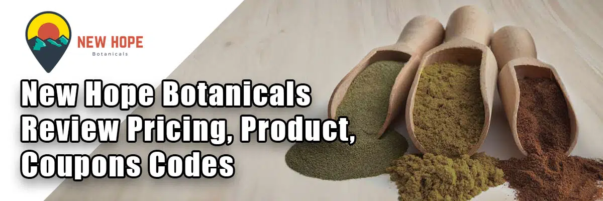 New Hope Botanicals Review – Pricing, Product & Coupon Codes