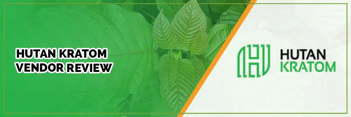Hutan Kratom Vendor Review – Everything You Need to Know