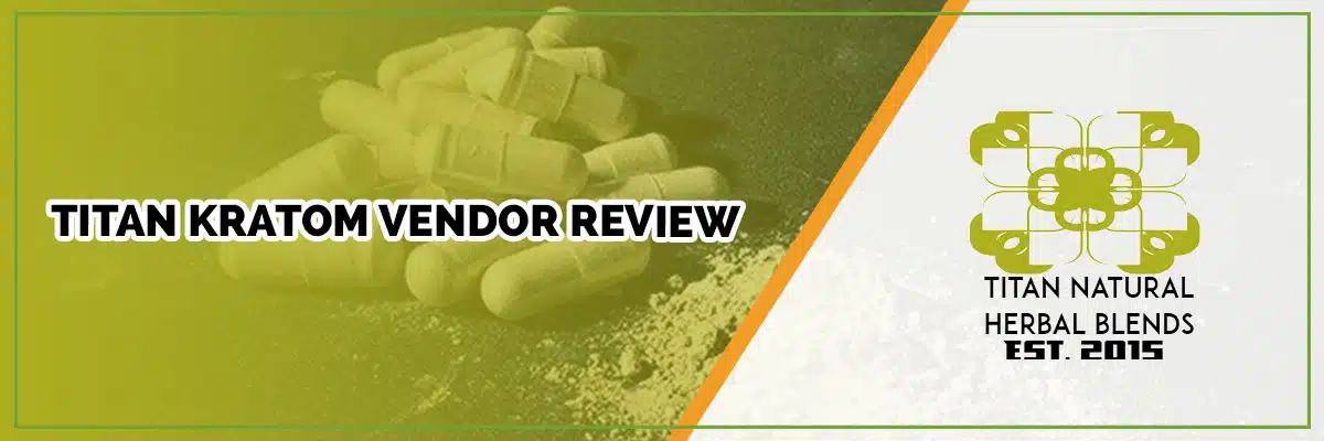 Titan Kratom Vendor Review