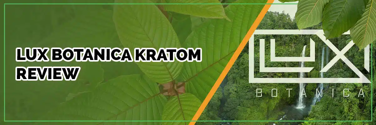Lux Botanica Kratom Review