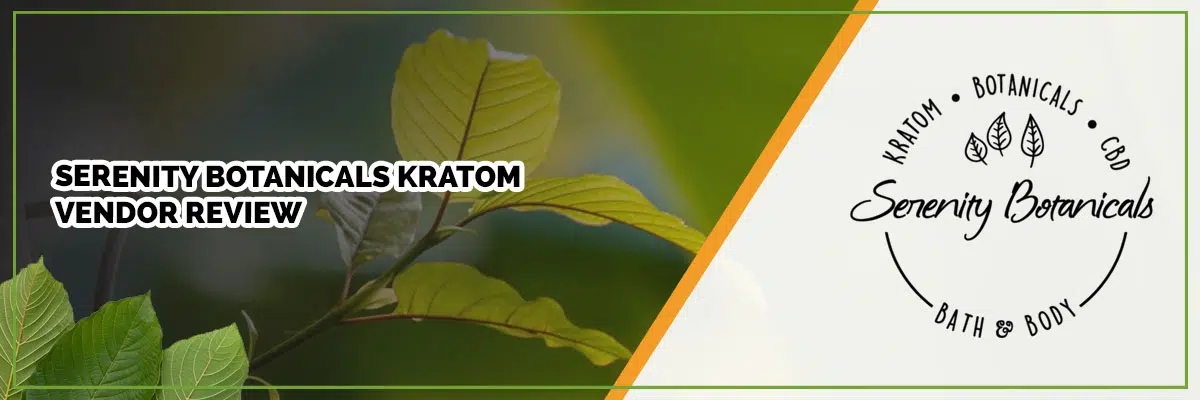 Serenity Botanicals Kratom Vendor Review