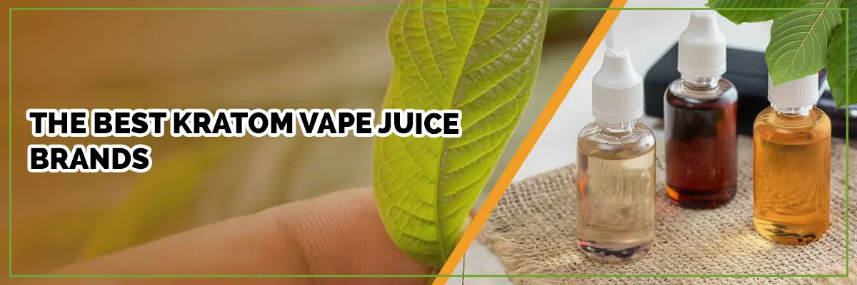 The Best Kratom Vape Juice Brands