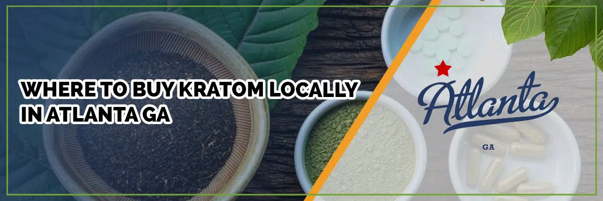 Best Kratom Vendors in Atlanta, GA: What Are Your Options?