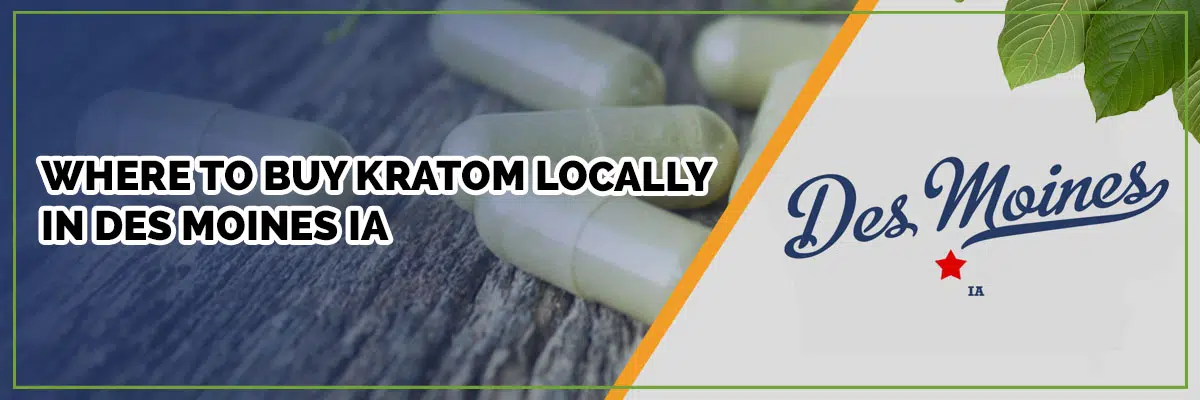 Top Kratom Vendors in Des Moines, IA: A Curated List