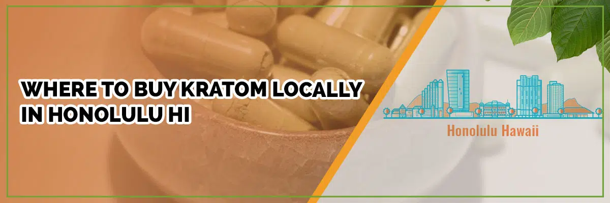 What Are the Best Kratom Vendors in Honolulu? A Curated List