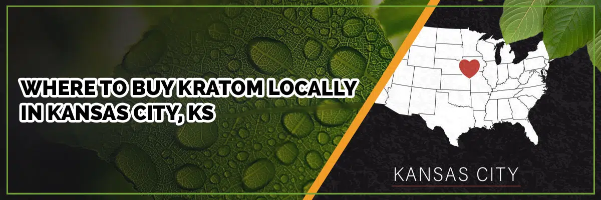 Most Reputable Kratom Vendors in Kansas City, Kansas